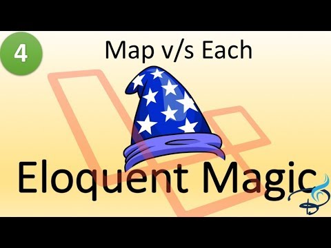 Eloquent Collection Magic - Map vs Each Methods #4