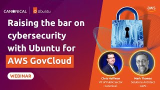 Raising the bar on cybersecurity with Ubuntu for AWS GovCloud