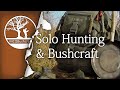 Solo Three Day Hunting & Bushcraft
