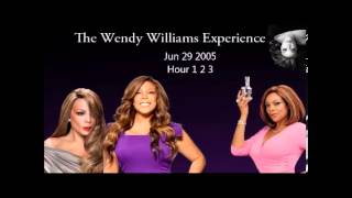 The Wendy Williams Experience June 29 2005 Hour 1 2 3