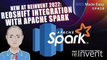 Amazon Redshift Integration with Apache Spark - new at re:Invent 2022