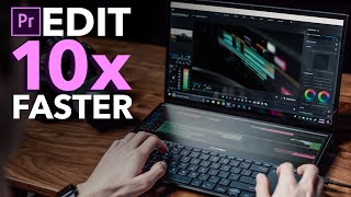 Edit 10x faster in premiere pro ...