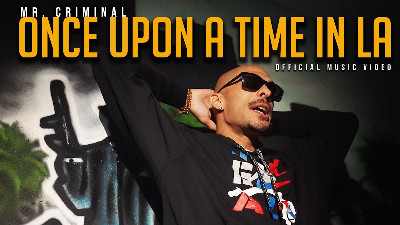 Mr. Criminal - Once Upon A Time In LA (Official Music Video) - YouTube
