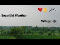 Rain in village  beautiful weather  waqas veer
