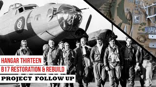 Hangar Thirteen B-17 Restore Follow Up | Part 2 and Details