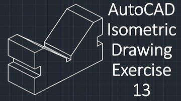 AutoCAD Isometric Drawing Exercise 13