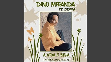 A Vida e Bela (Afrikasoul Remix) (feat. Choppa)