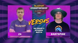 24 vs Babyspine (Blaston Championship 2022 Day 1 - NA Opening Match)