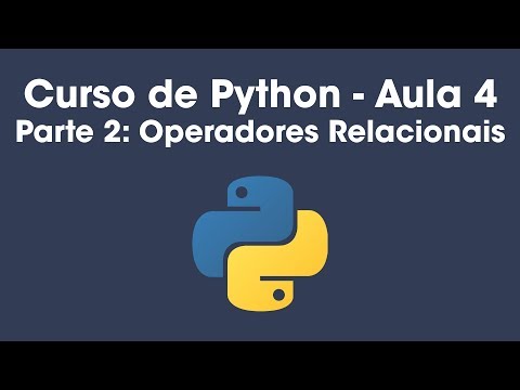 Operadores Relacionais em Python - Aula 4 (Parte 2)