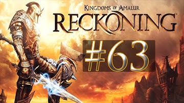 Kingdom of Content - Half Hour of Power - Kingdom of Amalur: Reckoning Walkthrough / Gameplay Part 63 - I Got Lost