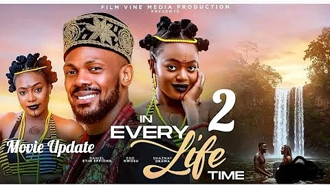 IN EVERY LIFE TIME 2~DANIEL ETIM EFFIONG,SHAZNAY OKAWA,EGO NWOSU (LATEST NOLLYWOOD)#movie #2025