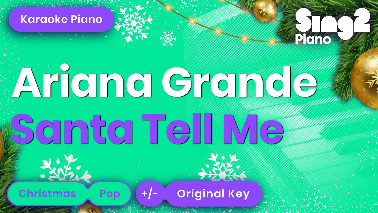 Santa Tell Me Ariana Grande Piano Karaoke YouTube Santa tell me ariana grande piano karaoke youtube