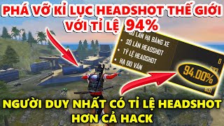 Người Phá Vỡ Kỉ Lục Headshot Thế Giới Với Tỉ Lệ 94% Là Ai - Kĩ Năng Headshot Khủng Khiếp