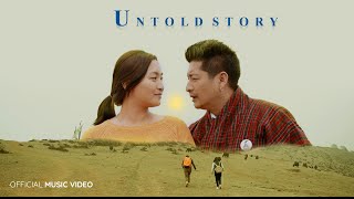 BHUTANESE LATEST MUSIC VIDEO | UNTOLD STORY | GARAB PRODUCTION