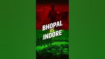 Bhopal vs Indore: Who is the real pride of MP?