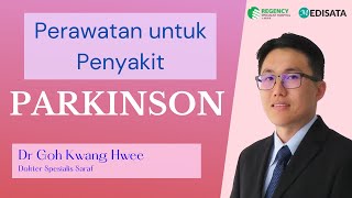 Pengobatan Parkinson oleh Dr. Goh Kwang Hwee ​- Regency Specialist Hospital