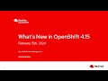 Whats new in openshift 415 product update