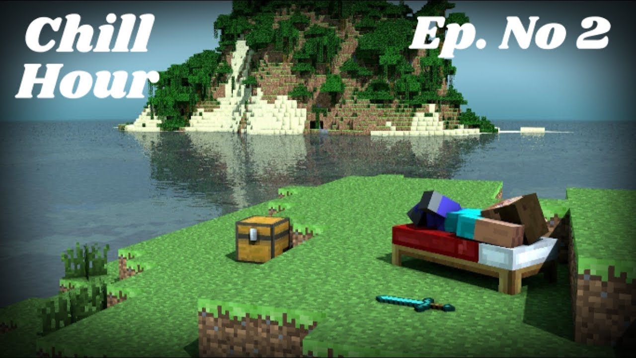 Minecraft Chill Hour-- Ep No.2--Getting Handled