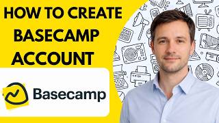 How to Create a Basecamp Account  Full Guide 2026