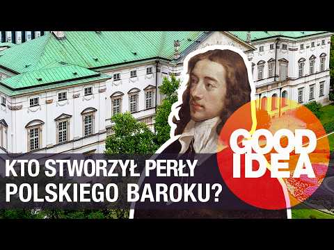 MASTER OF THE POLISH BAROQUE: Who was Tylman van Gameren? | GOOD IDEA