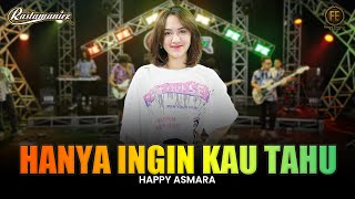 HAPPY ASMARA - HANYA INGIN KAU TAHU | Feat. RASTAMANIEZ ( Live Version)
