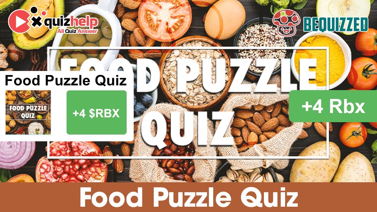 Food Puzzle Quiz Answers 100% | Earn +4 Rbx | Bequizzed