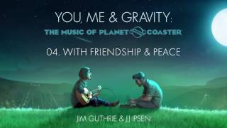 Video thumbnail of "04. With Friendship & Peace"