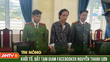 Khởi tố đối tượng lợi dụng quyền dân chủ xuyên tạc, bôi nhọ Đảng, Chính phú | ANTV