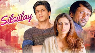 Shah Rukh Khan's New Release Bollywood Romantic Movie : Silsiilay (2005) | Tabu, Bhumika Chawla