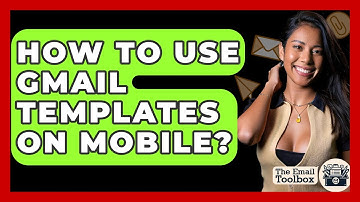 How To Use Gmail Templates On Mobile? - TheEmailToolbox.com