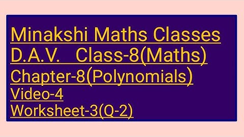 DAV || Class-8(Maths)|| Chapter-8(Polynomials)|| video-4 || Worksheet-3(Q-2)