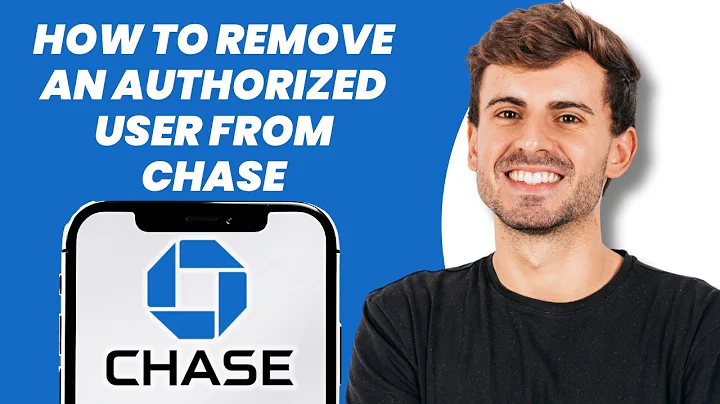 How to Remove an Authorized User from Chase