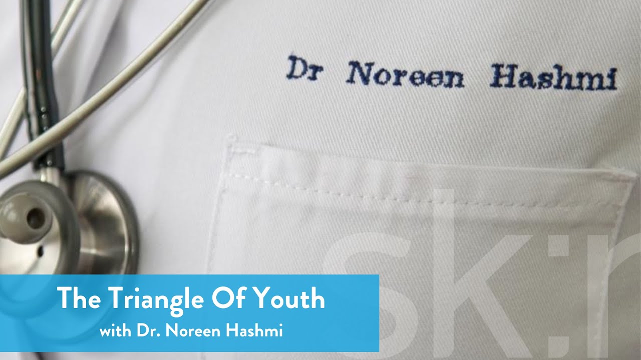the-triangle-of-youth-with-dr-noreen-hashmi-sk-n-clinics-youtube