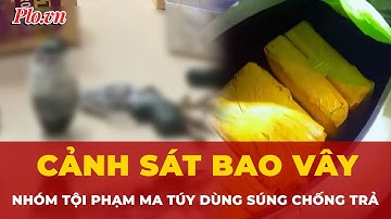 Cảnh sát nổ súng trấn áp, bắt nhóm tội phạm ma túy có vũ khí ở Hà Nội | Tin nhanh