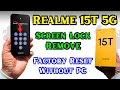Reset any Realme Mobile 👉 Realme 15T/ 15X/ 15 Hard Reset & Remove any type Screen Lock 2026