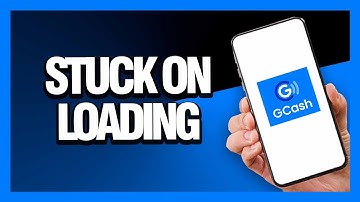 How to Fix GCash App Stuck On Loading - Android & Ios | Final Solution