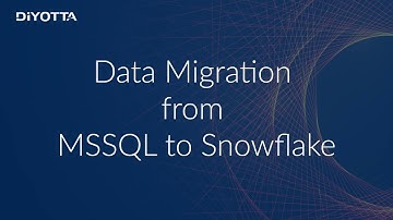 Data Migration from MSSQL to Snowflake
