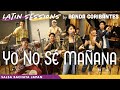 Luis Enrique｜Yo No Sé Mañana | Latin Sessions by BANDA CORIBANTES