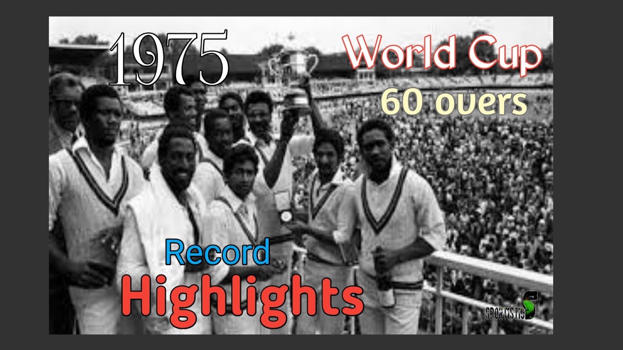 World cup highlights 1975 Record of All Team's 