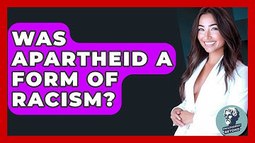 Was Apartheid A Form Of Racism? - Philosophy Beyond