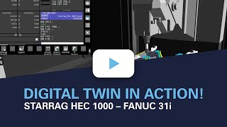Digital Twin STARRAG HEC 1000 – Wirtschaftlicher produzieren mit der perfekten digitalen Kopie!