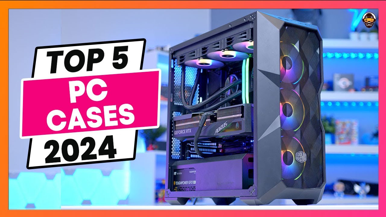 Best PC Case 2024 (Top Designs for Airflow & Pro Gamer) 