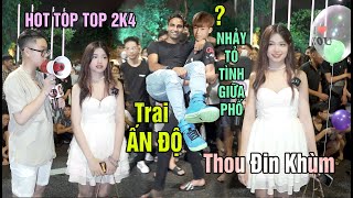 Kelly bắt được Hot top top 2k4 Thou Đin Khùm lên phố ghép đôi trai ẤN ĐỘ nhảy tỏ tình và cái kết cay