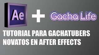 After Effects basico para Gachatubers (Tutorial para empezar a editar)