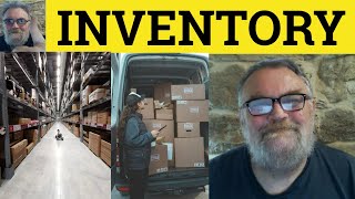 🔵 Inventory Meaning - Inventory Defined - Inventory Examples - Nouns and Verbs - Inventory