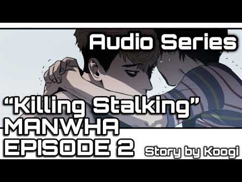 Killing Stalking” MANWHA AUDIO SERIES (Episode 2: “The Sangwoo I Knew”) 