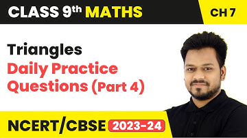 Triangles - Daily Practice Questions (Part 4) | Class 9 Maths Chapter 7 | CBSE 2024-25