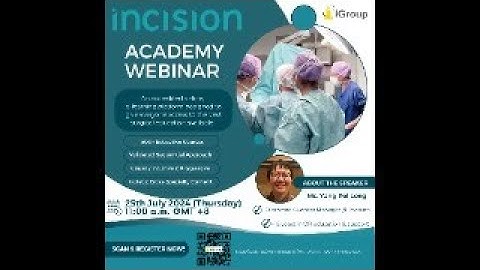 Incision Academy Webinar 25th July 2024