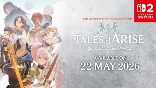 Tales Of Arise  Beyond The Dawn Edition  Announcement Trailer  Nintendo Switch 2