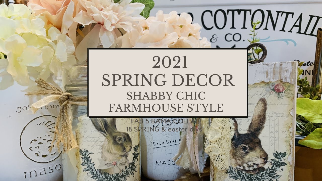 SPRING DECOR 2021 INSPIRATION & DIY'S! FRENCH COUNTRY SHABBY FARMHOUSE STYLE